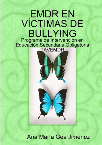 Libro: Emdr En Víctimas De Bullying: Programa De Intervenció