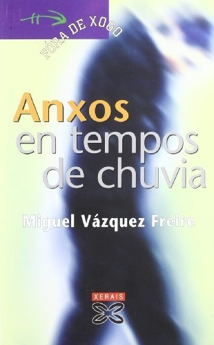 Anxos En Tempos De Chuvia (infantil E Xuvenil - Fóra De Xogo