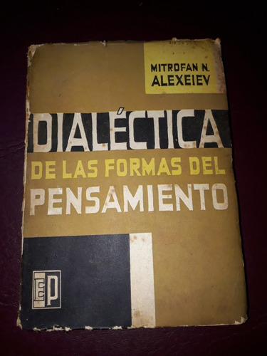 Dialéctica De Las Formas Del Pensamiento- Alexeiev