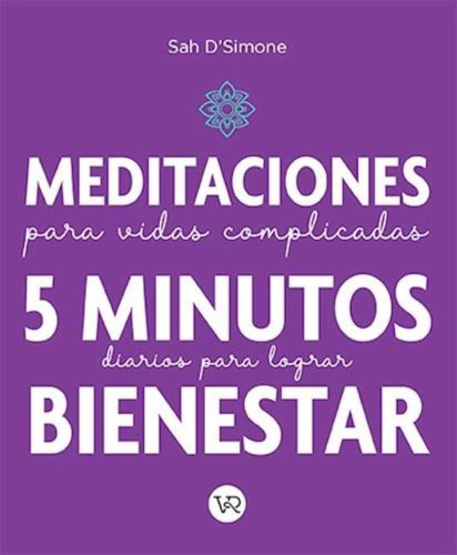 Meditaciones Para Vidas Complicads- 5 Minutos Diarios Para L