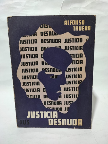 Justicia Desnuda. Alfonso Trueba 