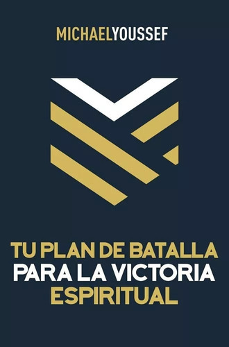 Tu Plan De Batalla Para La Victoria Espiritual, De Michael Youssef. Editorial Portavoz En Español