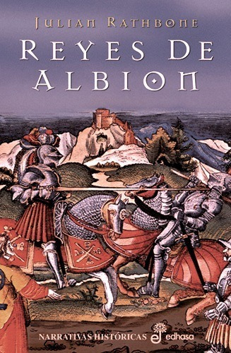 Reyes De Albion, De Rathbone Julian. Editorial Edhasa, Edición 2002 En Español