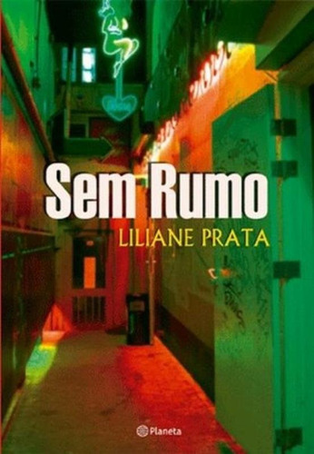 Sem Rumo, De Liliane Prata. Editora Planeta Em Português