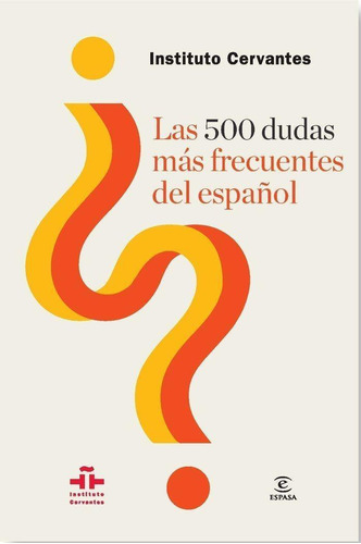 Libro: Las 500 Dudas Más Frecuentes Del Español. Instituto C