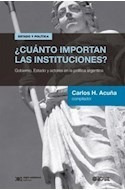 Cuanto Importan Las Instituciones Gobierno Estado Y Actores