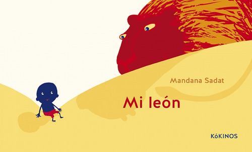 MI LEON, de SADAT,MANDANA. Editorial Kókinos, tapa dura en español