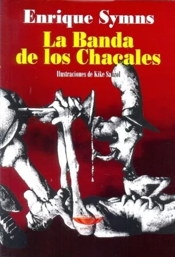 La Banda De Los Chacales - Enrique Symns - Cuenco De Plata