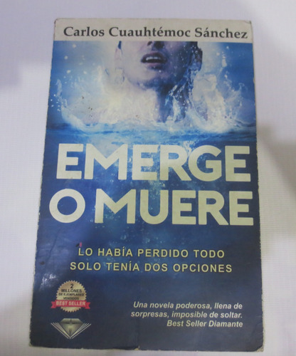 Libro Emerge O Muere De Carlos Cuauhtemoc Sanchez