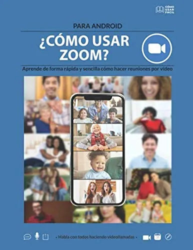 Como Usar Zoom?: Para Android: Aprende De Forma Rapida Y Sen