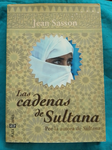 Las Cadenas De Sultana - Jean Sasson / Plaza Janes