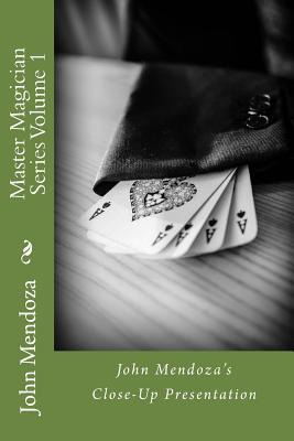 Libro Master Magician Series Volume 1 : John Mendoza's Cl...