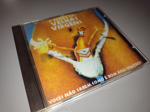 Cd - Velhas Virgens - Vocês Não Sabem Como É Bom Aqui Dentro