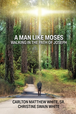Libro A Man Like Moses Walking In The Path Of Joseph - Wh...