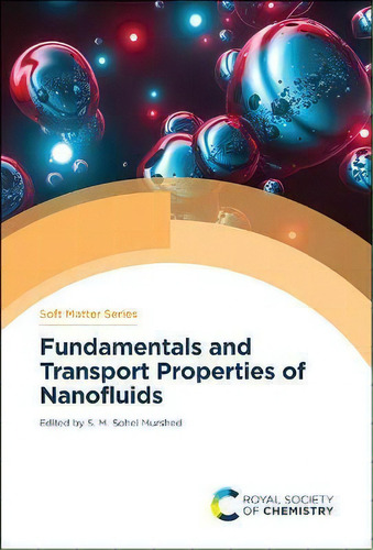 Fundamentals And Transport Properties Of Nanofluids, De S M Sohel Murshed. Editorial Royal Society Of Chemistry, Tapa Dura En Inglés
