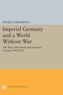 Libro Imperial Germany And A World Without War : The Peac...