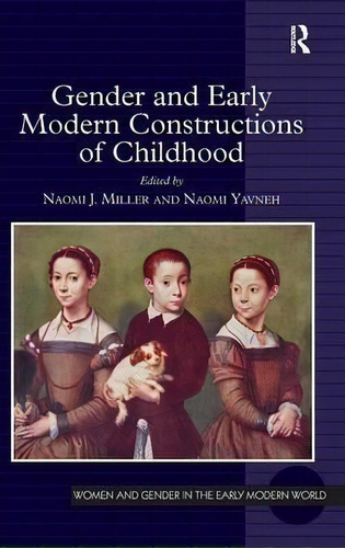 Gender And Early Modern Constructions Of Childhood, De Professor Allyson M. Poska. Editorial Taylor Francis Ltd, Tapa Dura En Inglés