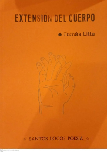 Libro Extension Del Cuerpo Tomas Litta Santos Locos