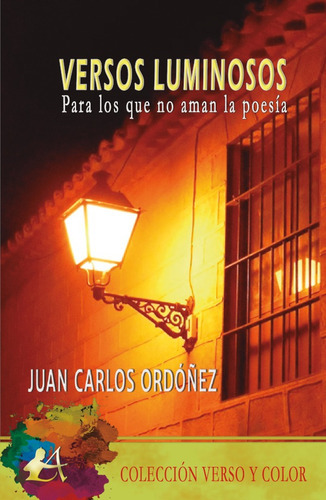 Versos luminosos, de Juan Carlos Ordoñez. Editorial Adarve, tapa blanda en español, 2020