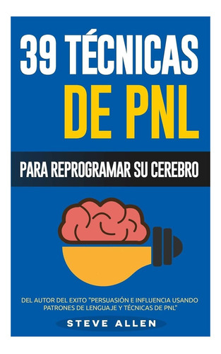 Libro: Pnl 39 Técnicas, Patrones Y Estrategias De Para Su Y