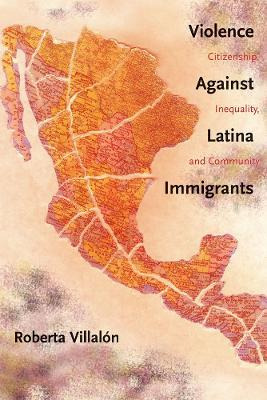 Libro Violence Against Latina Immigrants : Citizenship, I...