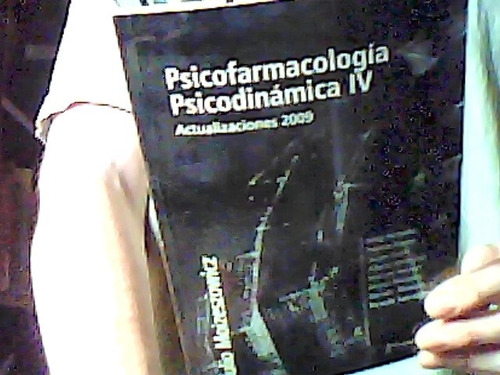 Psicofarmacología Psicodinámica 4 Julio Moizeszowicz 2009