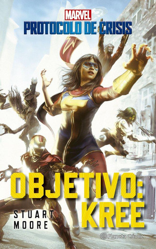 Libro: Crisis Protocol Nº 01 Objetivo Kree (novela). Moore, 