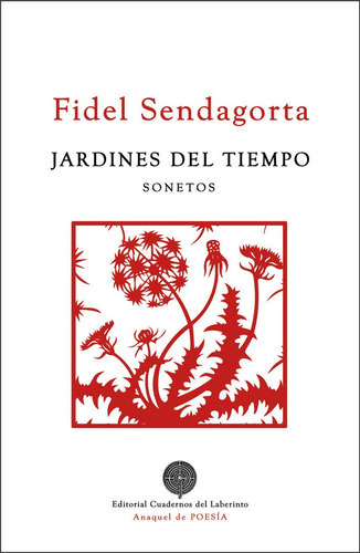 Jardines Del Tiempo, De Sendagorta, Fidel. Editorial Cuadernos Del Laberinto, Tapa Blanda En Español