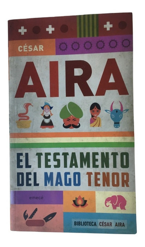 El Testamento Del Mago Tenor César Aira Emecé