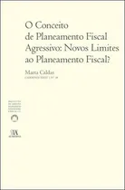 Comprar Livro Fisico - O Conceito De Planeamento Fiscal Agressivo: Novos Limites Ao Planeamento Fiscal?