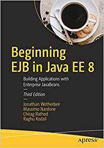 Beginning Ejb In Java Ee 8 Building Applications With Enterp