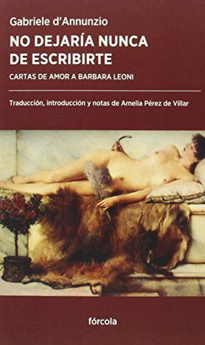 Libro No Dejaría Nunca De Escribirte De D'annunzio (1863-193