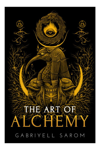 Libro: The Art Of Alchemy: Inner Alchemy & The Revelation Of