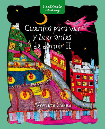 Cuentos Para Ver Y Leer Ii - Martina Gadea, De Martina Gadea. Editorial Alfaguara Infantiles Y Juveniles En Español