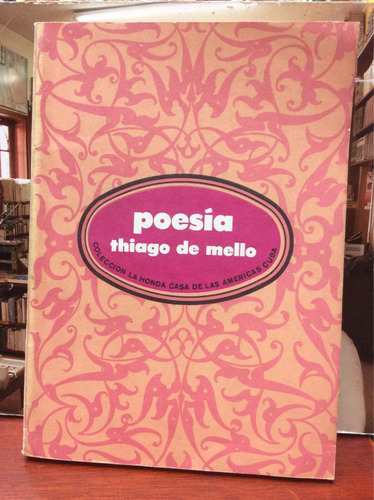 Poesía - Thiago De Mello - Casa De Las Américas - Cuba, 1980