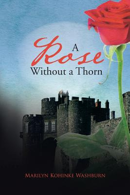 Libro A Rose Without A Thorn - Washburn, Marilyn Kohinke