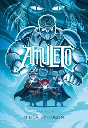 Amuleto 6. El Escape De Lucien ( Kazu Kibuishi)