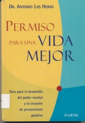 Permiso Para Una Vida Mejor - Las Heras, Antonio