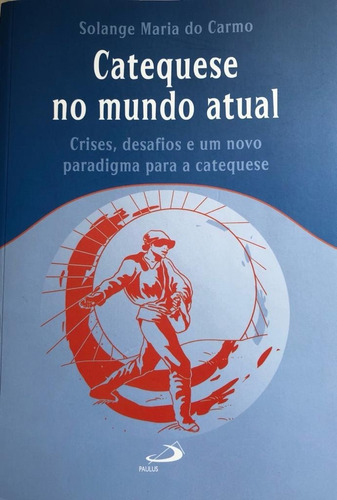 Imagem 1 de 2 de Catequese No Mundo Atual