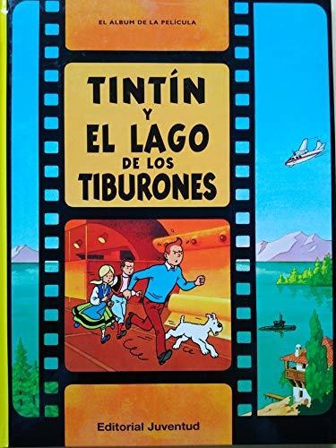 C- Tintín Y El Lago De Los Tiburones: Tintin Y El Lago De Lo