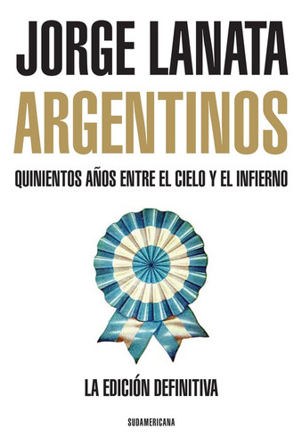 Argentinos (edición Definitiva) / Jorge Lanata