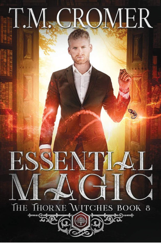 Book : Essential Magic (thorne Witches) - Cromer, T M