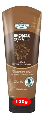 Loção Autobronzeadora Bronze Express Flores E Vegetais 120g