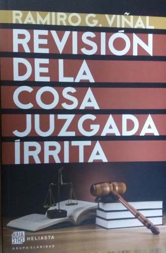 Revisión De La Cosa Juzgada Írrita - Viñal, Ramiro Gonzalo