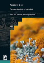 Comprar Aprender A Ser, De Marta Burguet Arfelis Y Otros. Editorial Graó, Tapa Blanda, Edición 1 En Español, 2017