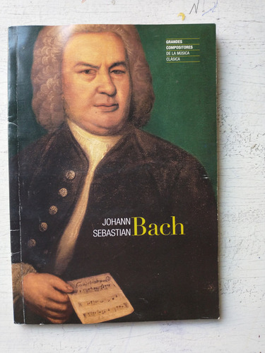 Johann S. Bach Grandes Compositores De La Musica Clasica