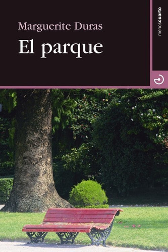 El Parque, Marguerite Duras, Calamo