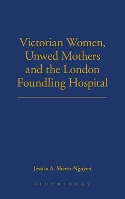 Victorian Women, Unwed Mothers And The London Foundling H...
