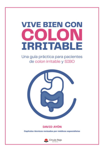 Libro: Vive Bien Con Colon Irritable: Una Guía Práctica Para