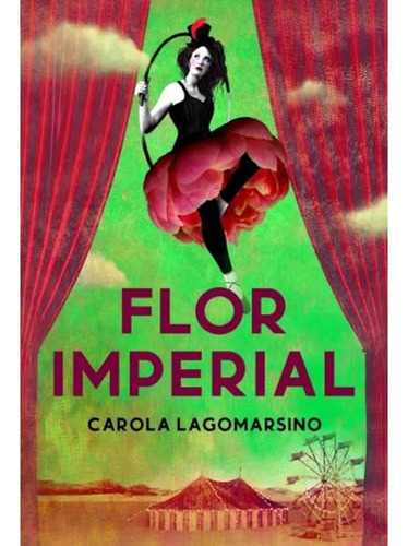 Flor Imperial - Carola Lagomarsino - Plaza & Janes - Nuevo